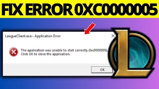How to Fix Error 0xc0000005 in League of Legends - Full Guide 2025