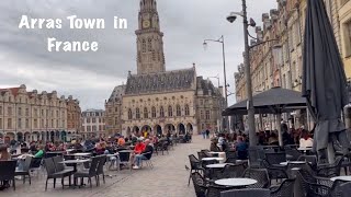 Arras Town in France 🇫🇷