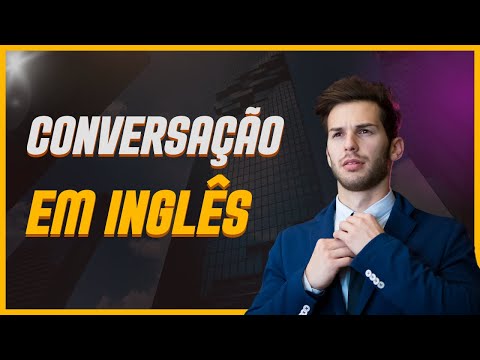 CONVERSAÇÃO EM INGLÊS PARA INICIANTES! Aprenda inglês com conversação!