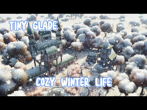 Tiny Glade: 2 neighbours in cozy winter life ❄️ Relaxing Longplay