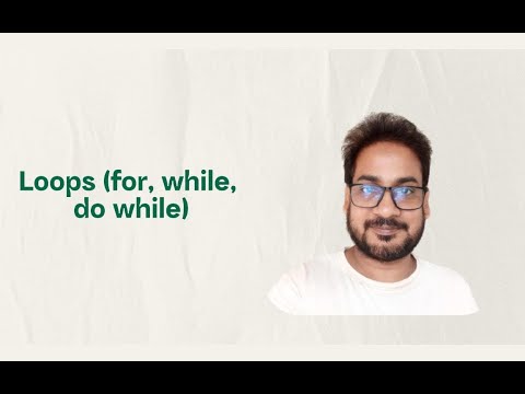 Loops (for, while, do while)