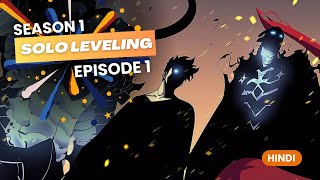 SOLO LEVELING SEASON 1 EPISODE 1 EXPLAINED IN HINDI