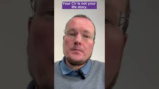 Your CV is not your life story #CV #JobApplication #CVwriting