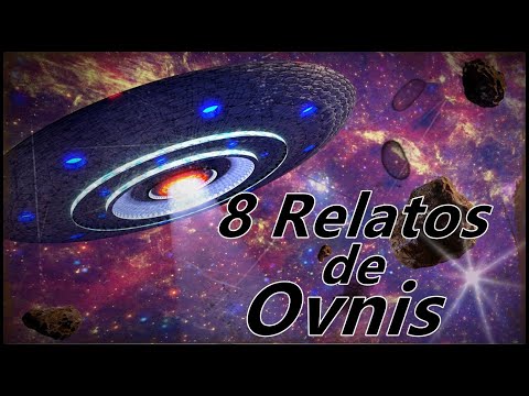 8 relatos de ovnis!