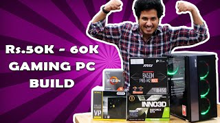 Rs.50000 - Rs.60000 Gaming PC Build India 2020 [HINDI] 1080P Gaming King (50k - 60k Gaming PC)