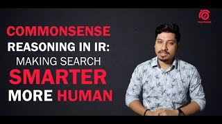 How Search Engines Understand You Better Than Ever | Commonsense Reasoning in AI Explained