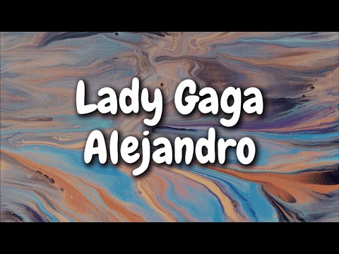 Lady Gaga - Alejandro (Lyrics)