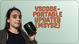 Codereview: VSCode-Portable Updater (MSYS2)