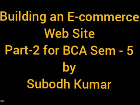 Building An E-Commerce Website | Part-2 | BCA Sem-5 | Subodh Kumar