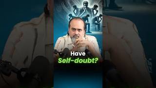 Have Self-Doubt? || Acharya Prashant