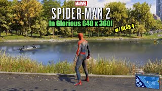 Spider-Man 2 at 360p with DLSS 4