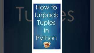 How to Unpack Tuples in Python? #Shorts