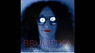 BRUNETKA   Strictly Romantic   09 Back to Trinidad