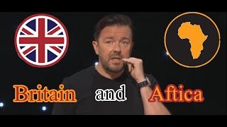 Ricky Gervais - Britain and Africa