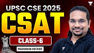 Free CSAT Classes for UPSC - Class 6 | By Madhukar Kotawe | CSAT Preparation for IAS Exam