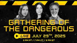 Gathering of the Dangerous LIVE - 07.29.25 |  Prayer Gathering