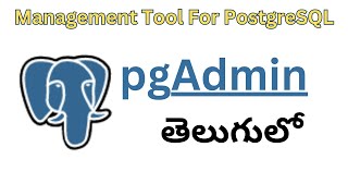 What is pgAdmin | How to setup and use with PostgreSQL | Telugu