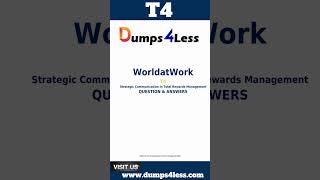 WorldatWork T4 Exam Dumps | Strategic Communication in Total Rewards Management #examdumps
