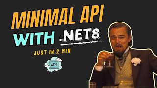 Minimal API in 2 Minutes - Quick and Easy Guide