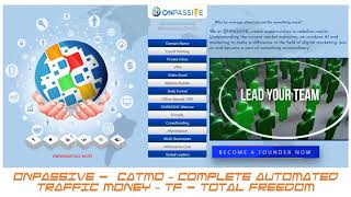 #ONPASSIVE #GOFOUNDER ONPASSIVE CATMO – COMPLETE AUTOMATED TRAFFIC MONEY - TF TOTAL FREEDOM
