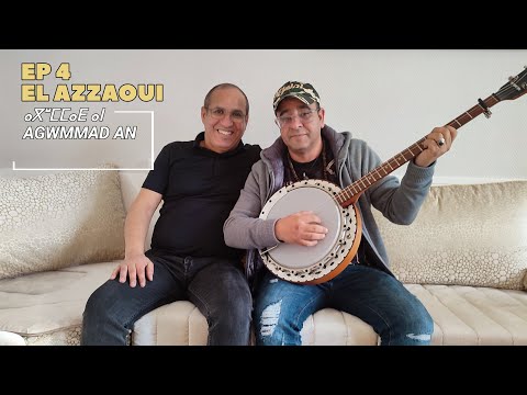 EP 4 agwmmad an  avec m'hamed el azzaoui