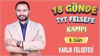 Varlık Felsefesi | 15 Günde TYT Felsefe Kampı 3.Gün | TYT 2025 |