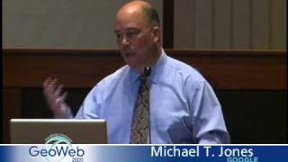 Michael T. Jones - Geoweb Conference - July 30, 2009 - 3 of 7