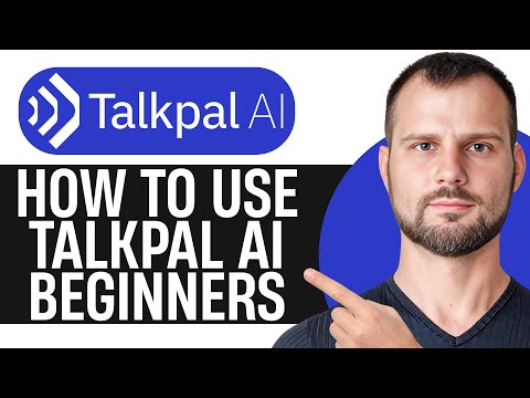 How To Use TalkPal AI | Step-By-Step Guide