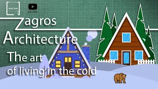 Zagros architecture: the art of living in the cold