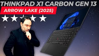 2025 ThinkPad X1 Carbon Gen 13 (Arrow Lake): 64GB RAM, 2.8K Touch OLED & 5G