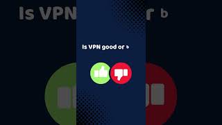 Is VPN good or bad? #shorts