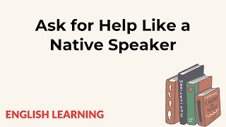 Different Phrases for Asking Help | English Learning
