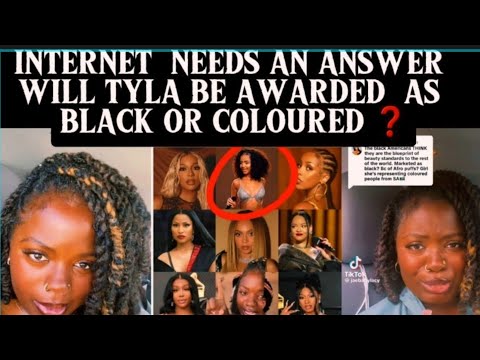 TYLA  IDENTIFIES AS COLOURED YET MARKETED AS BLACK  / HOW WILL  SHE BE AWARDED IN THE US?  ⚫️