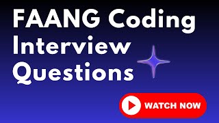 FAANG/MAANG Coding Interview Questions: How to Crack FAANG Companies