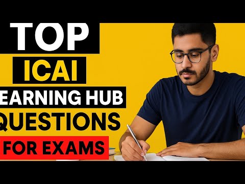 ICAI Learning Hub: High-Weightage Questions You Can’t Miss| 2025 ka hai |