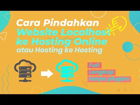 Cara Memindahkan Website Localhost ke Hosting Online, atau Hosting ke Hosting, (9 Menit)