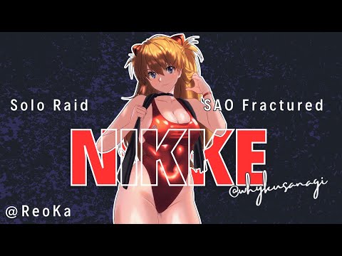 SOLORAIDMAXXING & SAO FRACTURED DAYDREAM \\ #NIKKE #SAO #VTUBEREN