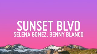 Selena Gomez - Sunset Blvd (Lyrics) ft. benny blanco