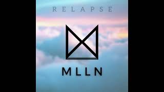 MLLN - "Relapse" feat Bad-Type