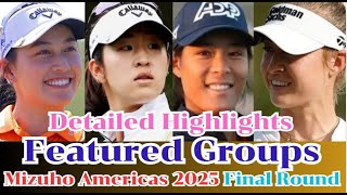 Detailed Highlights Featured Groups Mizuho Americas Open 2025 Final Round