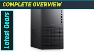 Dell XPS Desktop: A Powerful PC for Work and Play