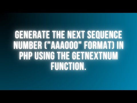 Generate the Next Sequence Number like "AAA000" in PHP | getNextNum Function