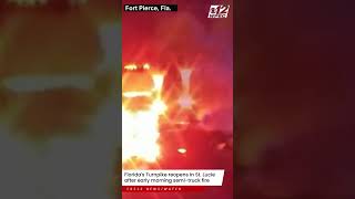 Florida's Turnpike reopens in St. Lucie after early morning semi-truck fire