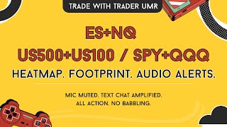 Trade ES & NQ Live w/ trader_umr | Orderflow Stream