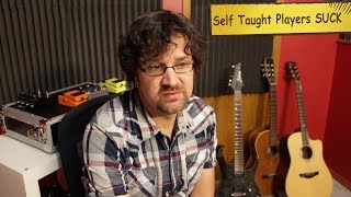 Self Taught Musicians Suck?