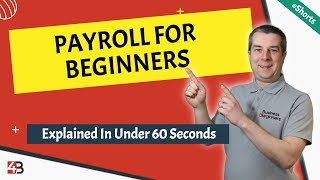 Payroll For Beginners In The UK - Explained In 60 Seconds #Payroll #SmallBusiness