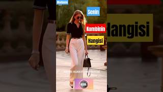 ❤HANGİ KOMBİNİ SEVDİN ❤#moda #fashion #giyim #style #outfit #kombin #tarz #trend #shorts #trending
