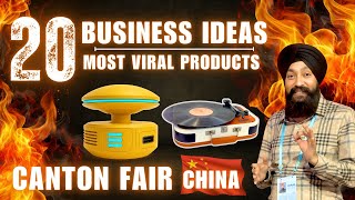 20 Business Ideas & Hot-Selling Products from Canton Fair China 2025