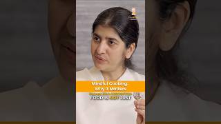 Why Mindful Cooking Matters: Podcast With Sanjeev Kapoor: BK Shivani