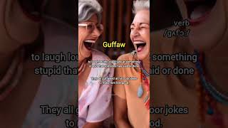 Guffaw Meaning & Example Sentence #vocabulary